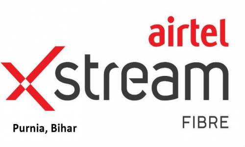 Airtel Xtream Fiber Purnia Bihar